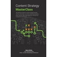 thumbnail image 1 of Content Strategy Masterclass: The Definitive Guide for Content Strategy, 1 of 1