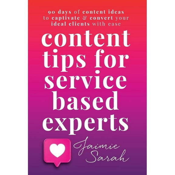 Content Tips For Service Based Experts, (Hardcover)