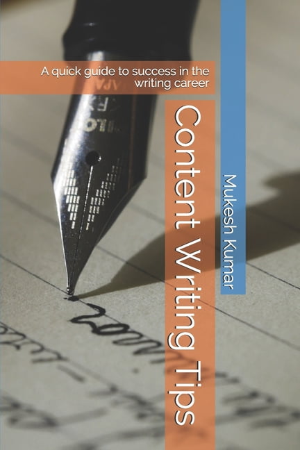 Content Writing Tips: A quick guide to success in the writing career ...
