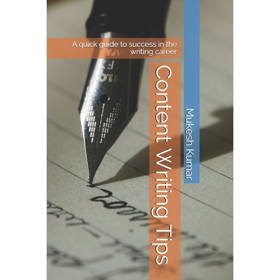 Content Writing Tips: A quick guide to success in the writing career (Paperback)