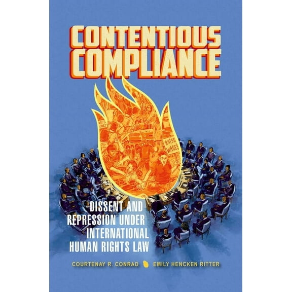 Contentious Compliance: Dissent and Repression Under International Human Rights Law, (Paperback)