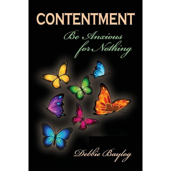 Contentment: Be Anxious for Nothing
