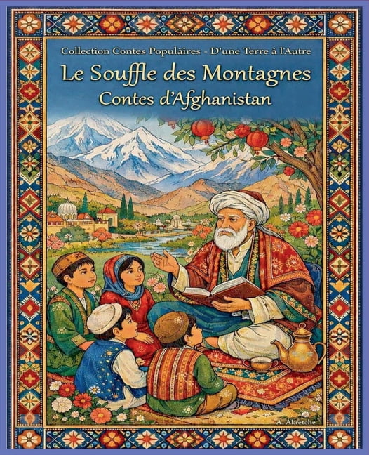 Contes Populaire - d'Une Terre Ã l'Autre Le Souffle des Montagnes, (Paperback)