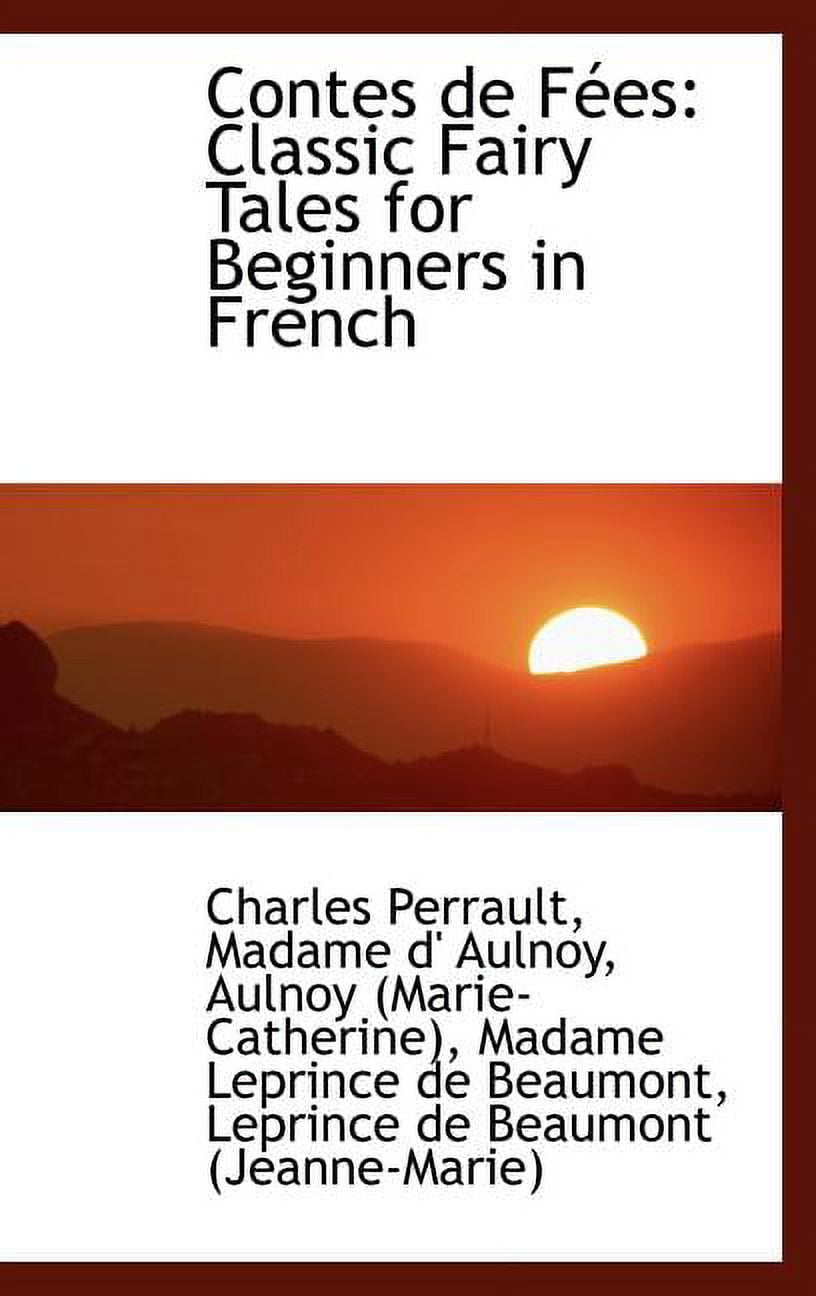 Contes de F Es: Classic Fairy Tales for Beginners in French (Hardcover)