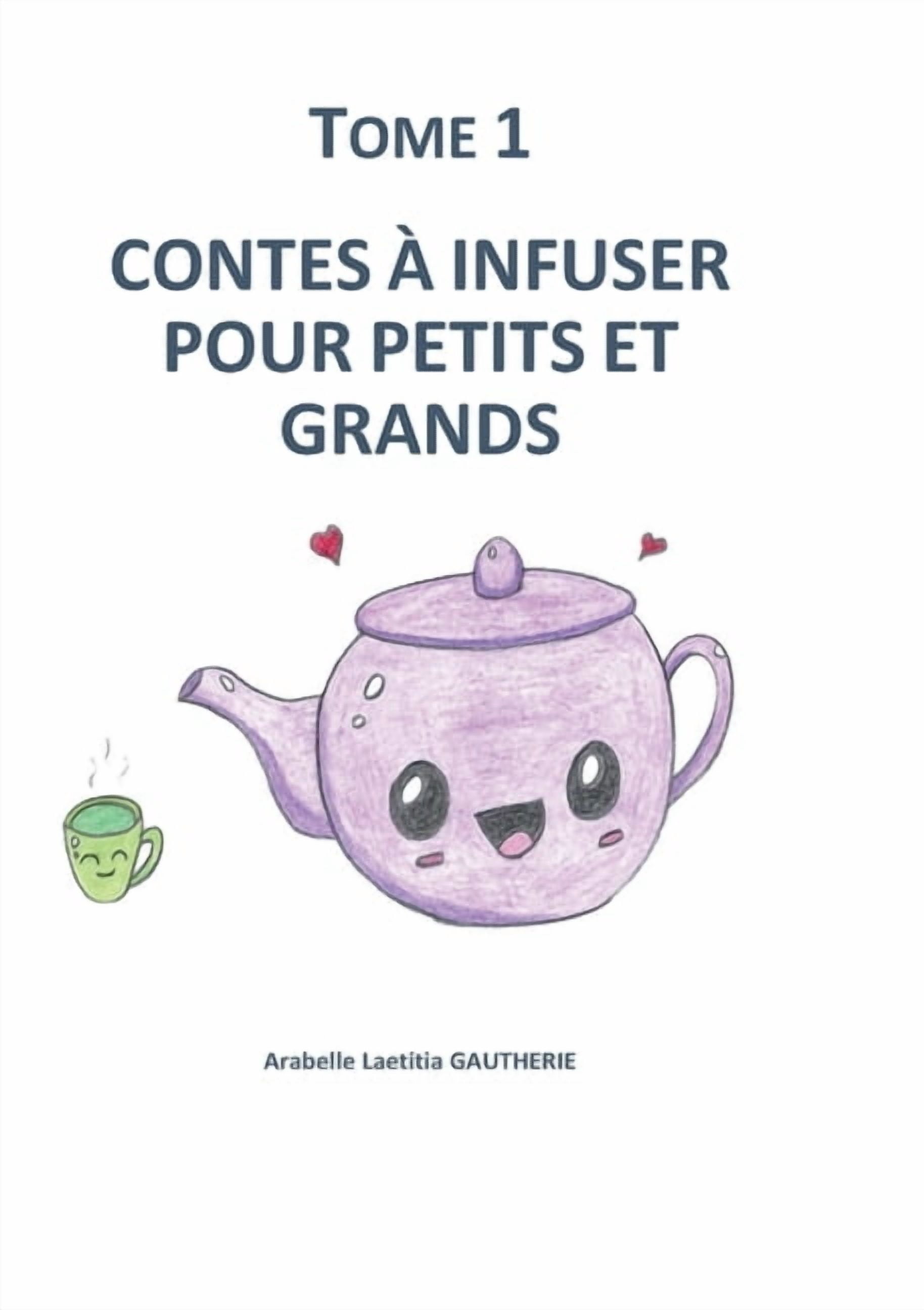 Contes à infuser pour petits et grands: Tome 1, (Paperback)