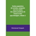 thumbnail image 1 of Contes populaires de Lorraine, comparés avec les contes des autres provinces de France et des pays étrangers, volume 1, (Paperback), 1 of 1