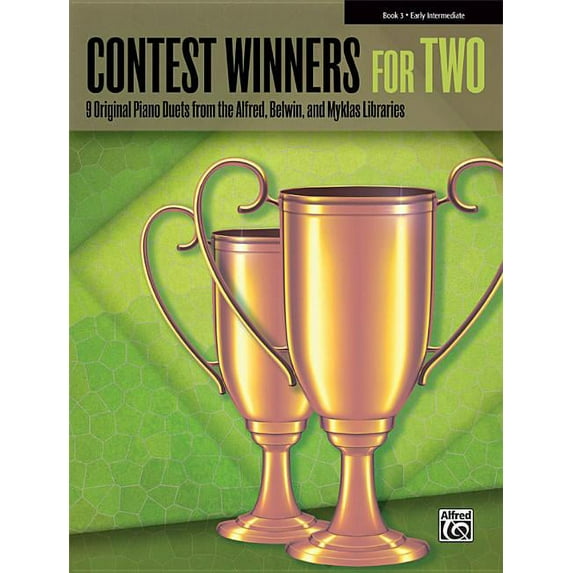 Contest Winners for Two, Book 3: 9 Original Piano Duets from the Alfred, Belwin, and Myklas (Paperback) by Alfred Music