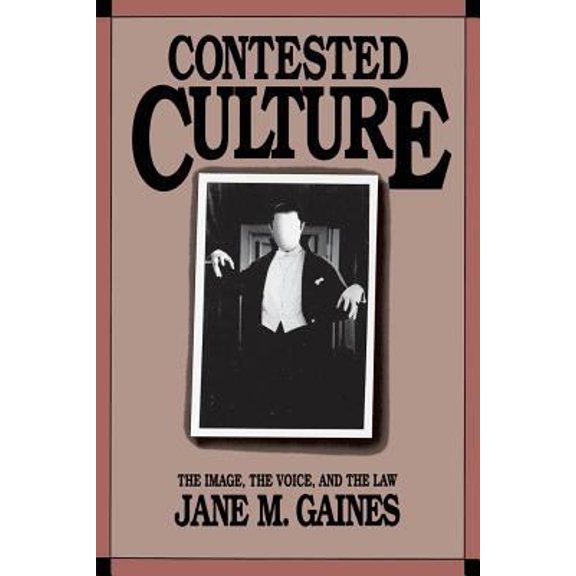 Pre-Owned Contested Culture: The Image, the Voice, and the Law (Hardcover) 0807819778 9780807819777
