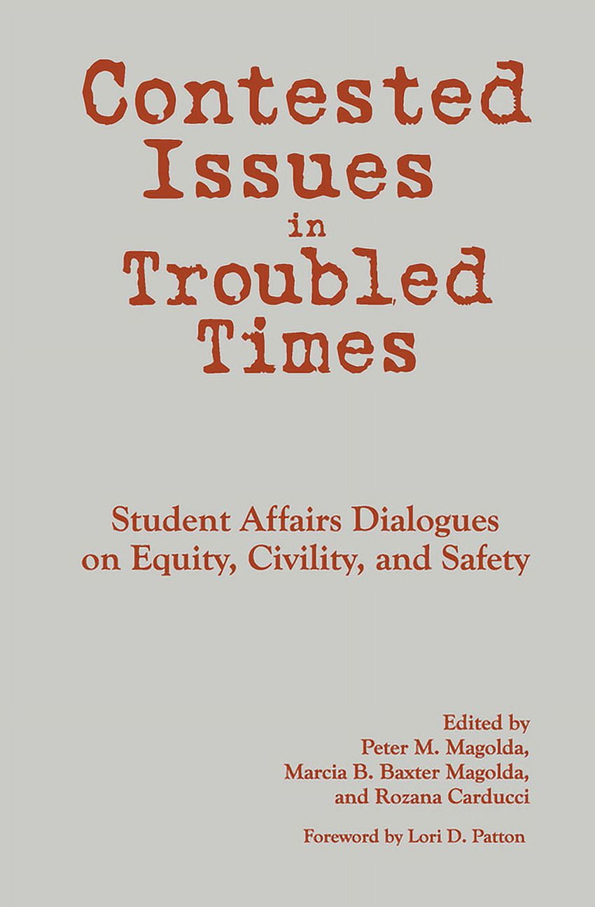 Contested Issues in Troubled Times: Student Affairs Dialogues on Equity ...