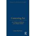 thumbnail image 1 of Pre-Owned Contesting Art: Art, Politics and Identity in the Modern World: 6 (Ethnicity and Identity) Paperback, 1 of 1