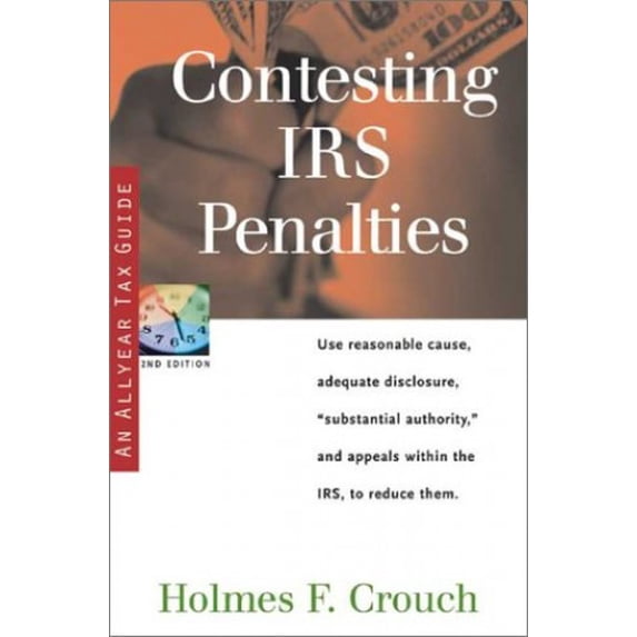 Pre-Owned Contesting IRS Penalties: Tax Guide 504 (Series 500: Audits and Appeals) (Paperback) 0944817661 9780944817667