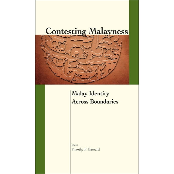 Contesting Malayness : Malay Identity Across Boundaries (Paperback)