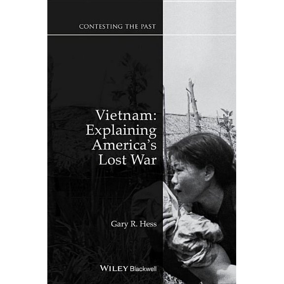 Contesting the Past Vietnam: Explaining America's Lost War, (Paperback)