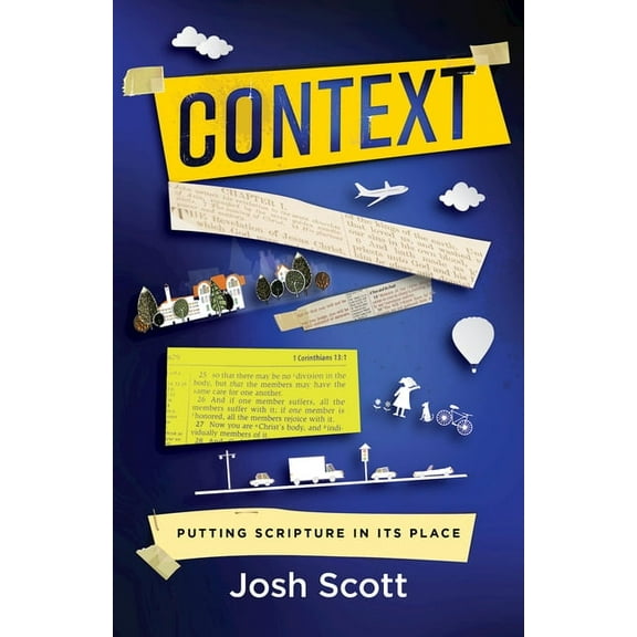 Context: Putting Scripture in Its Place, (Paperback)