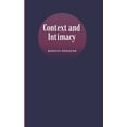 thumbnail image 1 of Context and Intimacy: Psychological Frameworks that Govern Human Connection, (Paperback), 1 of 1