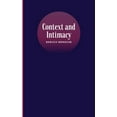 thumbnail image 1 of Context and Intimacy: Psychological Frameworks that Govern Human Connection, (Paperback), 1 of 1