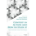 thumbnail image 1 of Context in Action and How to Study It: Illustrations from Health Care, (Hardcover), 1 of 1