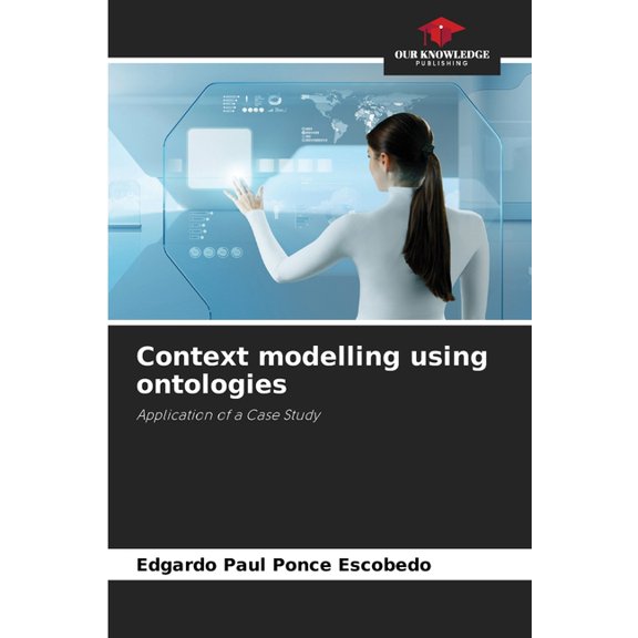 Context modelling using ontologies, (Paperback)