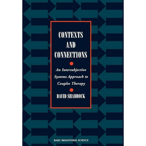 Contexts and Connections: An Intersubjective Systems Approach to Couples Therapy, (Hardcover)