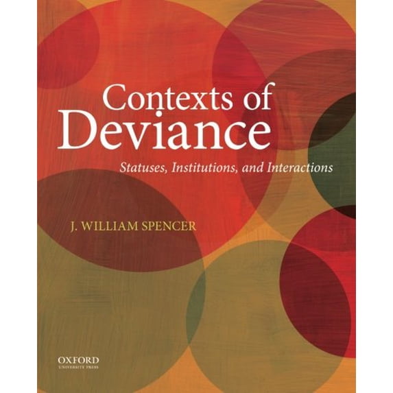Pre-Owned Contexts of Deviance: Statuses, Institutions, and Interactions (Paperback) 0199973571 9780199973576