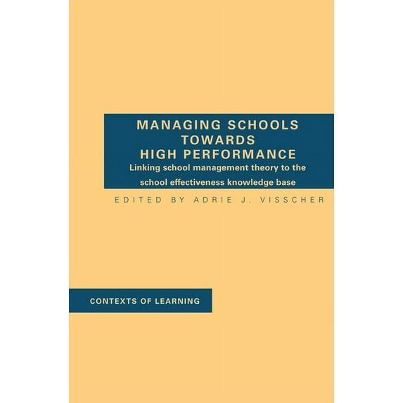 Contexts of Learning Managing Schools Towards High Performance, (Paperback)
