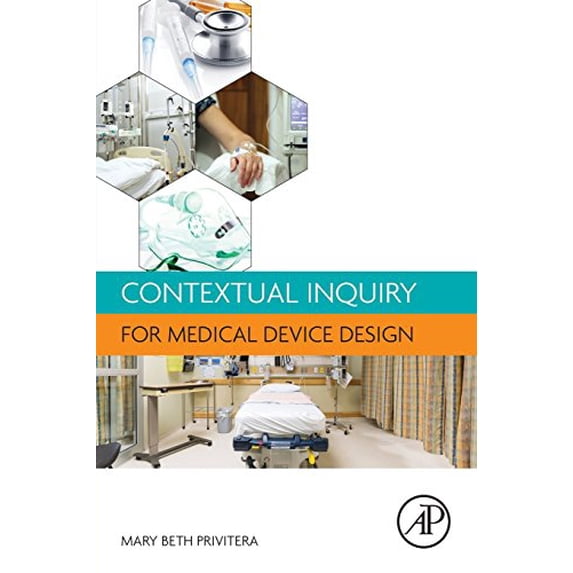 Pre-Owned Contextual Inquiry for Medical Device Design, (Paperback)