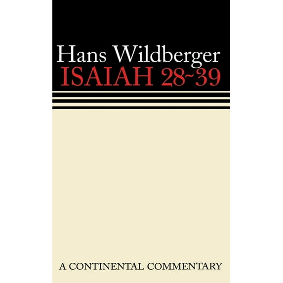 Continental Commentaries Isaiah 28 39 Continental Comme, (Hardcover)