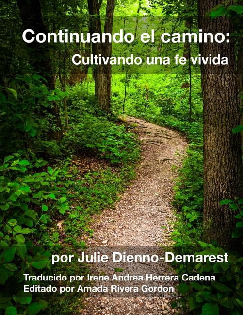 Continuando el camino: Cultivando una fe vivida (Paperback) by Irene Andrea Herrera Cadena, Amada Rivera Gordon, Julie Dienno-Demarest