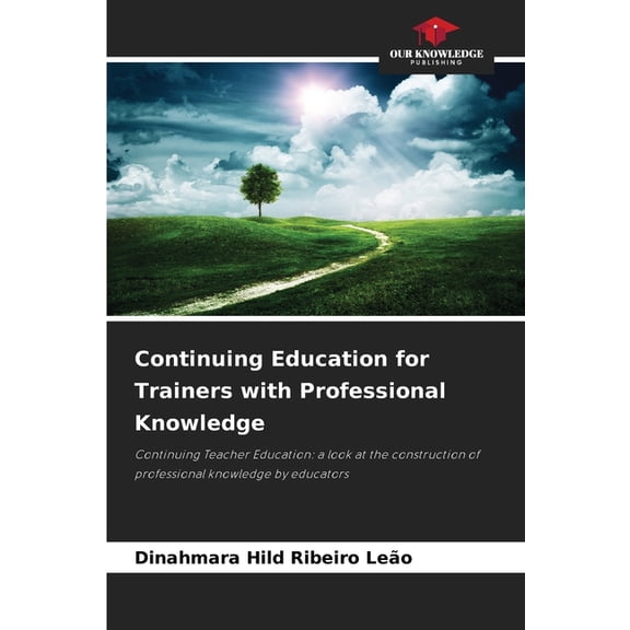 Continuing Education for Trainers with Professional Knowledge, (Paperback)