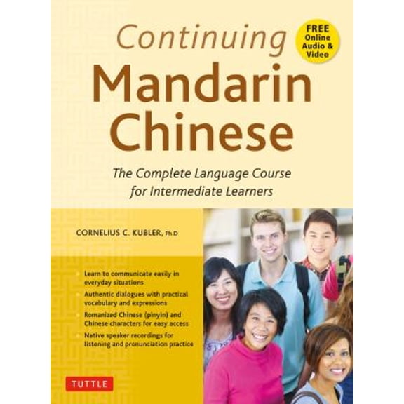 Pre-Owned Continuing Mandarin Chinese Textbook: The Complete Language Course for Intermediate Learners (Paperback) 0804851387 9780804851381