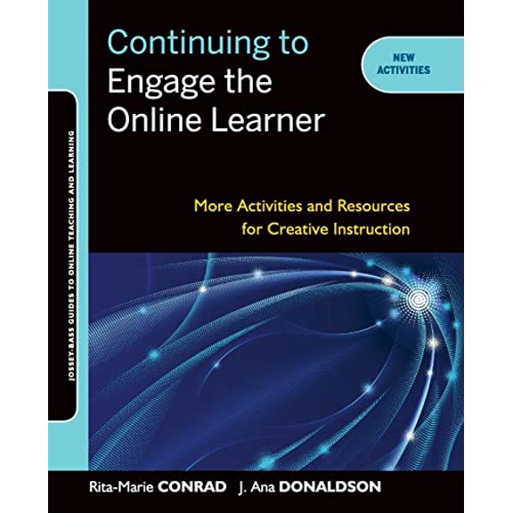 Pre-Owned Continuing to Engage the Online Learner: More Activities and Resources for Creative Instruction (Paperback) 111800017X 9781118000175