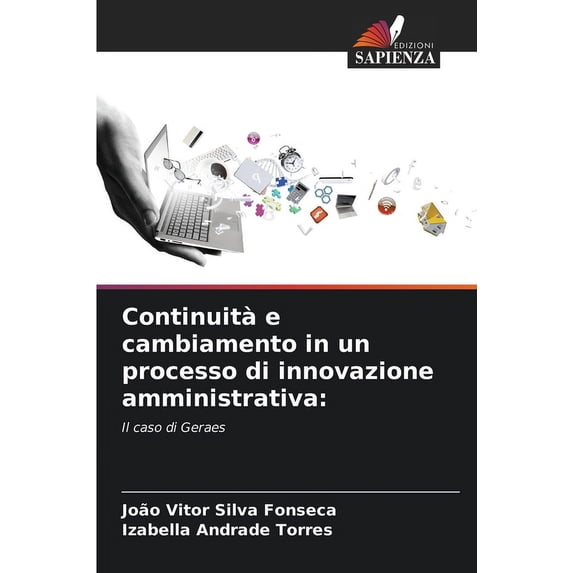 Continuità e cambiamento in un processo di innovazione amministrativa (Paperback)