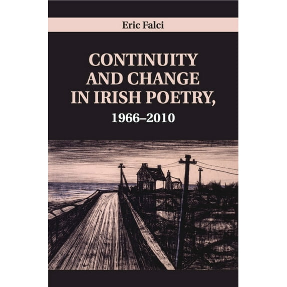 Continuity and Change in Irish Poetry, 1966-2010, (Paperback)