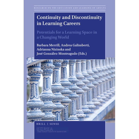 Continuity and Discontinuity in Learning Careers : Potentials for a Learning Space in a Changing World