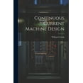 thumbnail image 1 of Continuous Current Machine Design (Paperback), 1 of 1