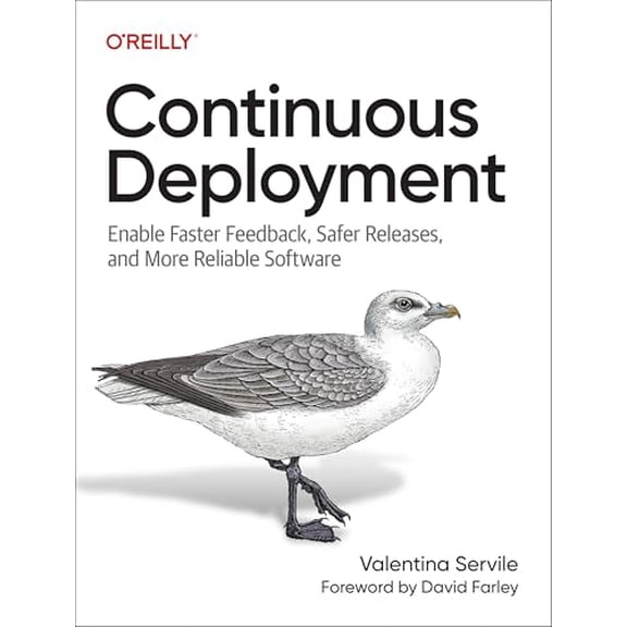 Pre-Owned Continuous Deployment: Enable Faster Feedback, Safer Releases, and More Reliable Software Paperback