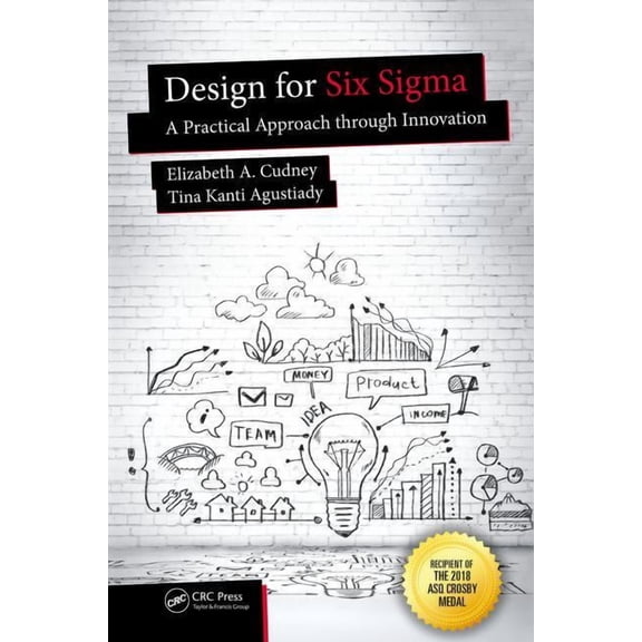 Continuous Improvement Design for Six Sigma: A Practical Approach through Innovation, (Hardcover)