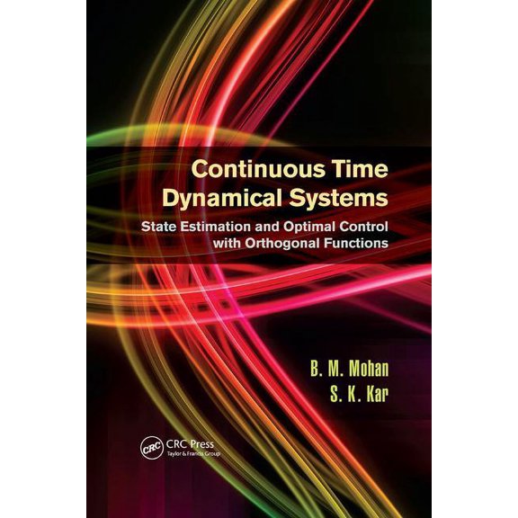 Continuous Time Dynamical Systems: State Estimation and Optimal Control with Orthogonal Functions, (Paperback)