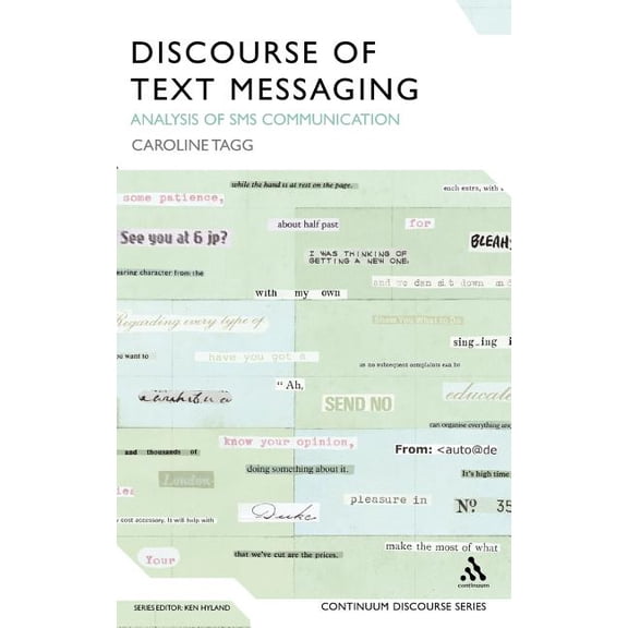 Continuum Discourse Discourse of Text Messaging: Analysis of SMS Communication, Book 11, (Hardcover)