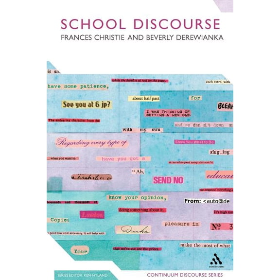 Continuum Discourse School Discourse: Learning to Write Across the Years of Schooling, Book 12, (Paperback)