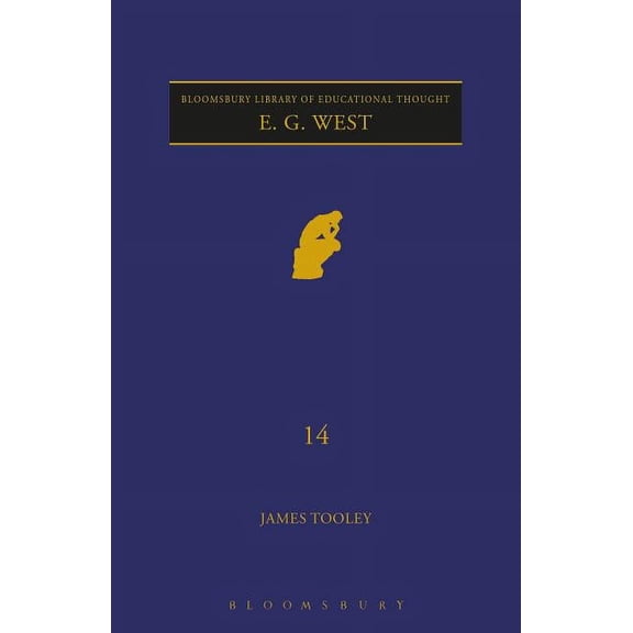 Continuum Library of Educational Thought E. G. West, (Hardcover)
