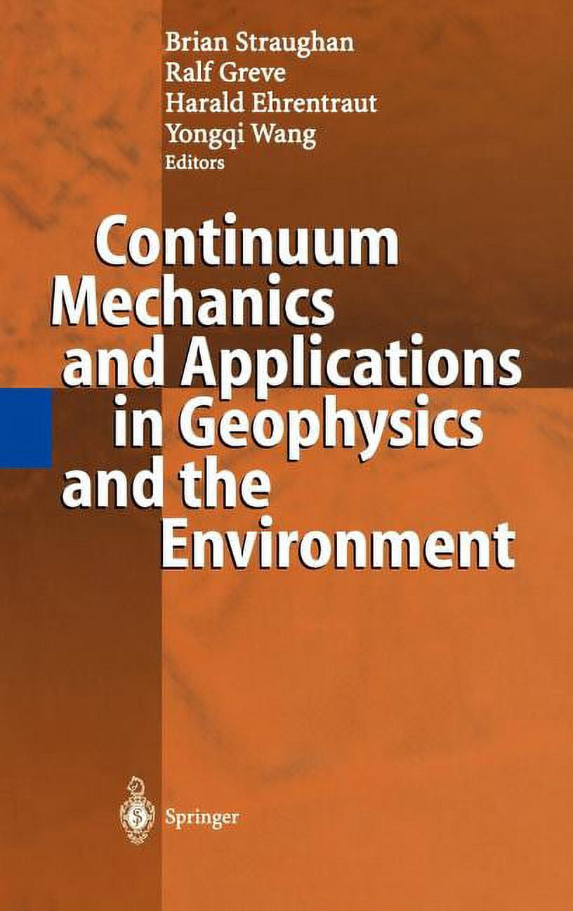 Continuum Mechanics and Applications in Geophysics and the Environment ...