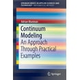 thumbnail image 1 of Continuum Modeling: An Approach Through Practical Examples, (Paperback), 1 of 1
