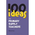 thumbnail image 1 of Continuum One Hundreds 100 Ideas for Supply Teachers: Primary School Edition, Book 17, (Paperback), 1 of 1