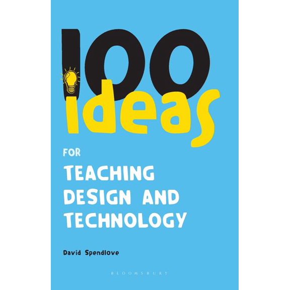 Continuum One Hundreds 100 Ideas for Teaching Design and Technology, Book 15, (Paperback)