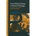 thumbnail image 1 of Continuum Resources in Religion and Poli From Political Theory to Political Theology: Religious Challenges and the Prospects of Democracy, (Paperback), 1 of 2