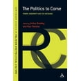 thumbnail image 1 of Continuum Studies in Religion and Politi The Politics to Come: Power, Modernity and the Messianic, (Paperback), 1 of 1