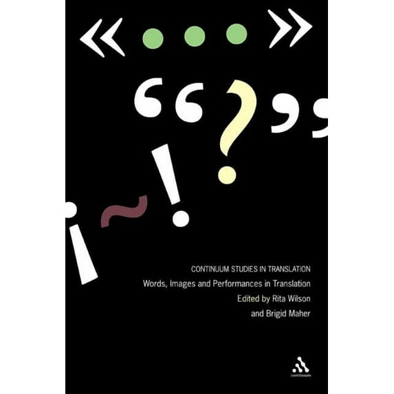 Continuum Studies in Translation Words, Images and Performances in Translation, (Hardcover)