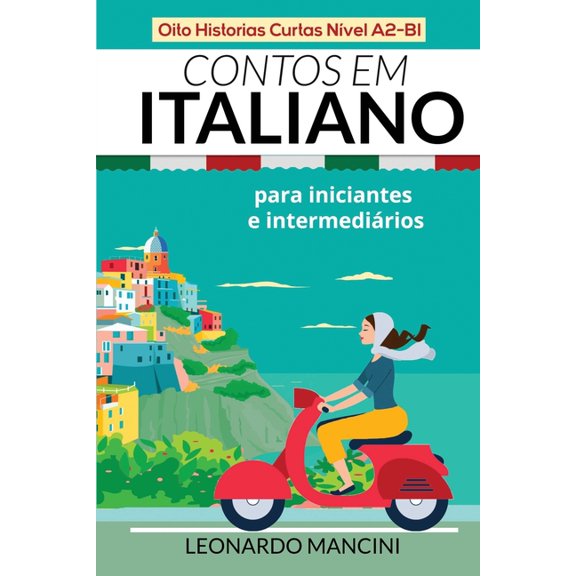 Contos Em Italiano Para Iniciantes E Intermediarios