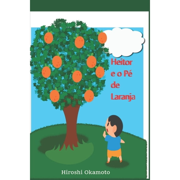 Contos de Ninar Heitor e o P de Laranja, Book 1, (Paperback)